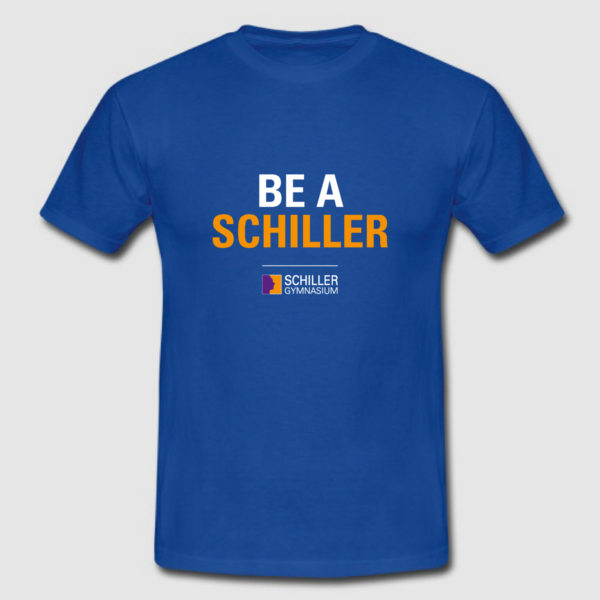T-Shirt "BE A SCHILLER"